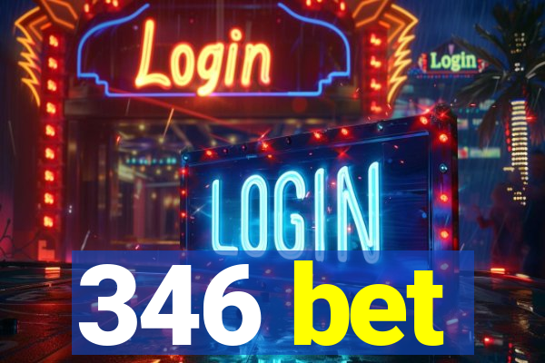 346 bet